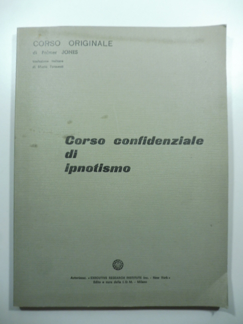 Corso confidenziale di ipnotismo in 25 lezioni